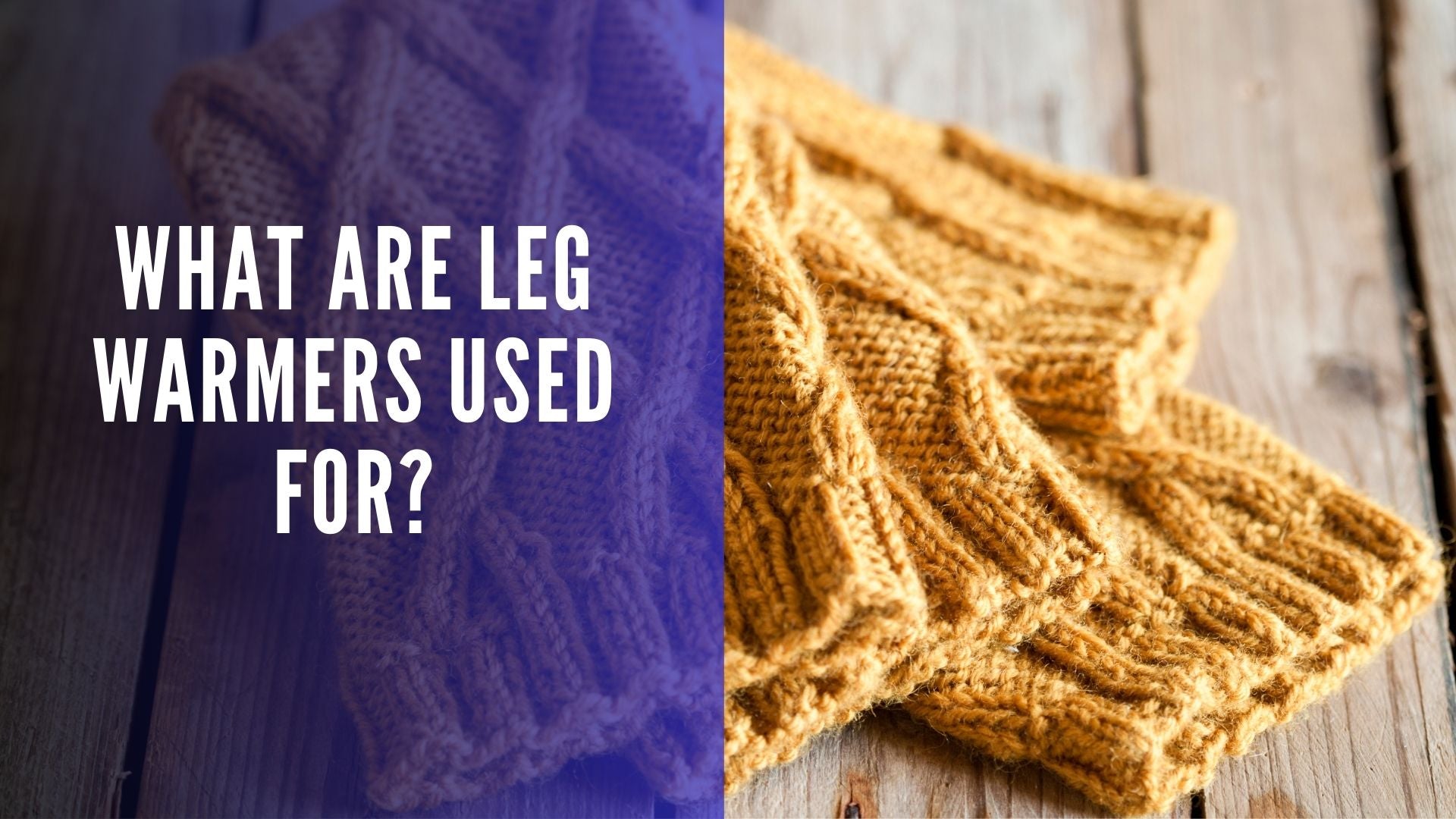 What Are Leg Warmers Used For?