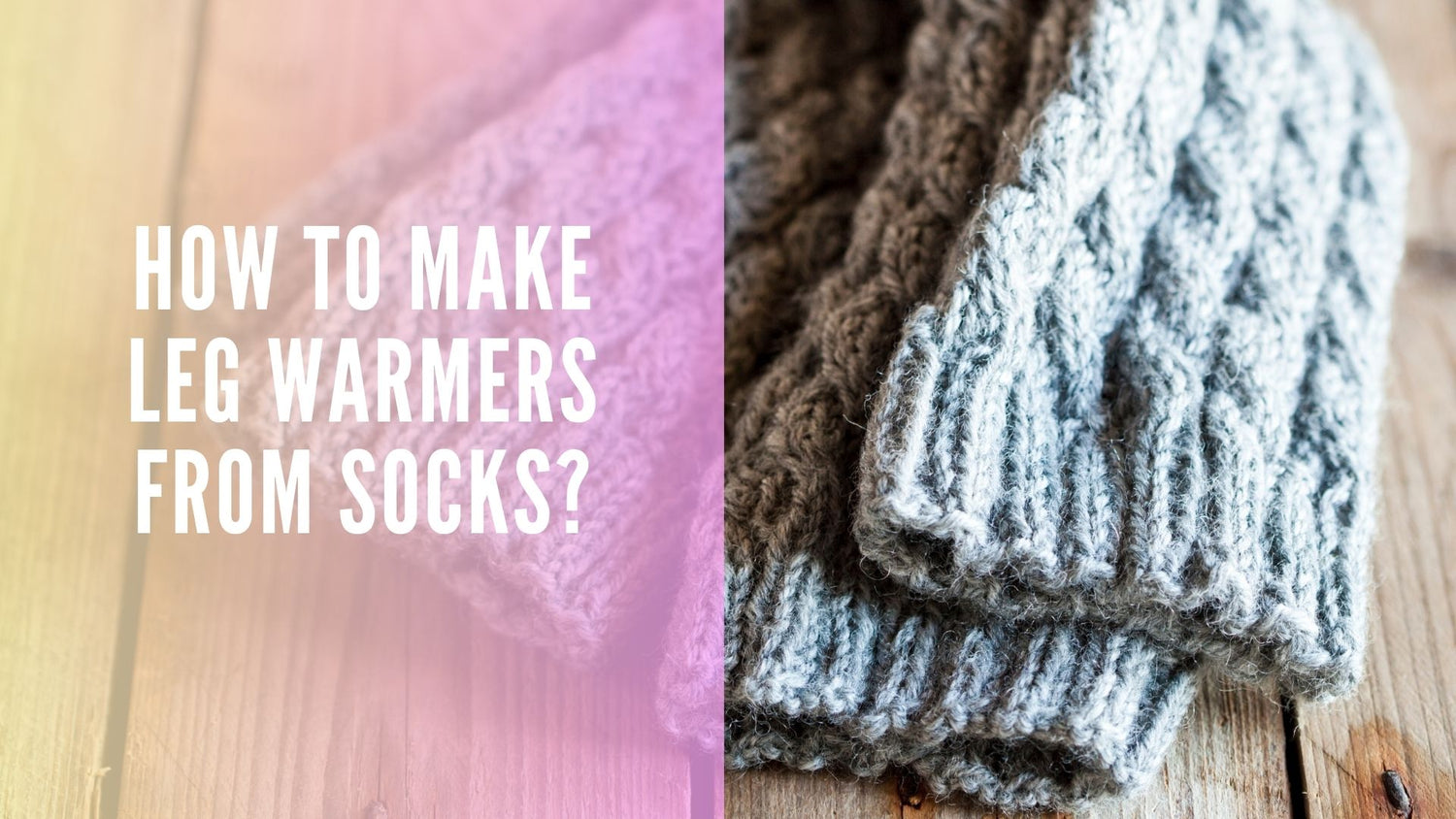 How to Make Leg Warmers from Socks