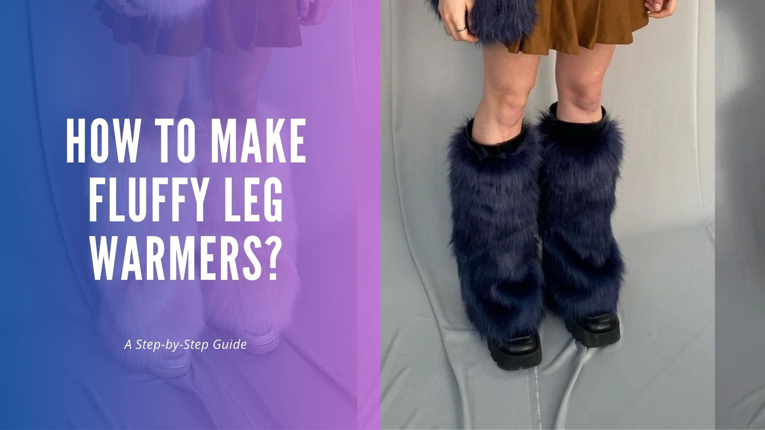 How to Make Fluffy Leg Warmers: A Step-by-Step Guide